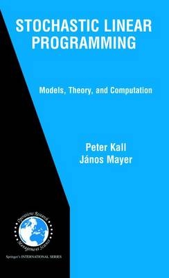 Stochastic Linear Programming - Peter Kall, Janos Mayer