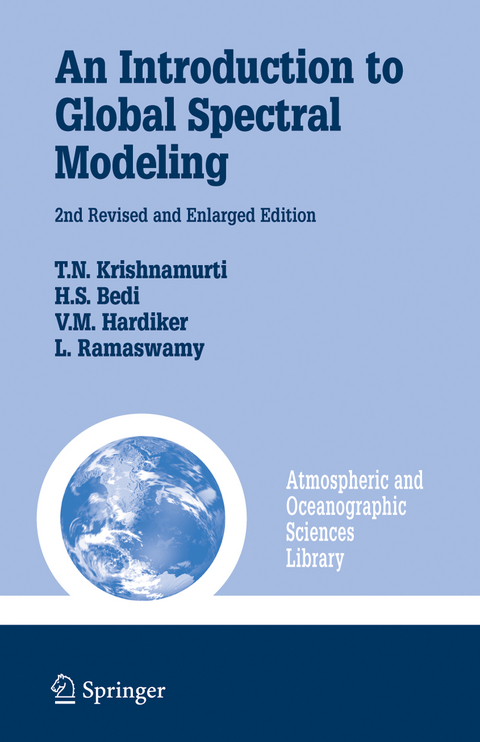 An Introduction to Global Spectral Modeling - T.N. Krishnamurti, H.S. Bedi, V. Hardiker, Leela Watson-Ramaswamy