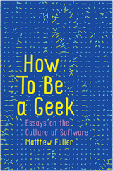 How To Be a Geek - Matthew Fuller