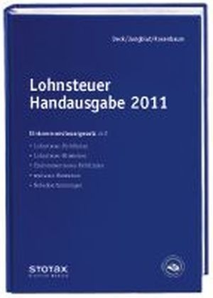 Lohnsteuer Handausgabe 2011 - Wolfgang Deck, Christoph Jungblut, Gerlinde Rosenbaum