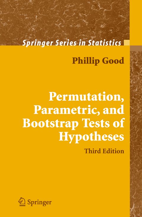 Permutation, Parametric, and Bootstrap Tests of Hypotheses - Phillip I. Good