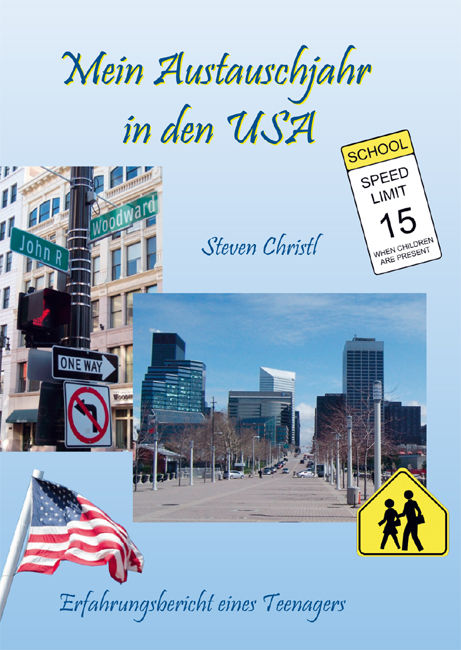 Mein Austauschjahr in den USA - Steven Christl