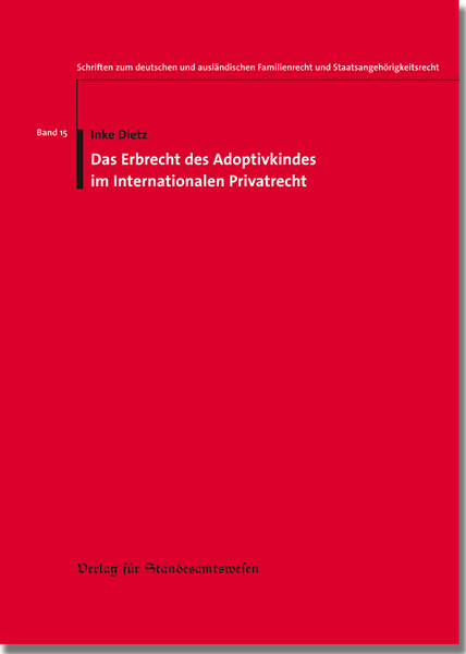 Das Erbrecht des Adoptivkindes im Internationalen Privatrecht - Inke Dietz