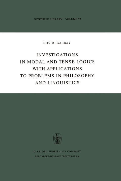 Investigations in Modal and Tense Logics with Applications to Problems in Philosophy and Linguistics - Dov M. Gabbay