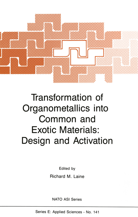 Transformation of Organometallics into Common and Exotic Materials: Design and Activation - 