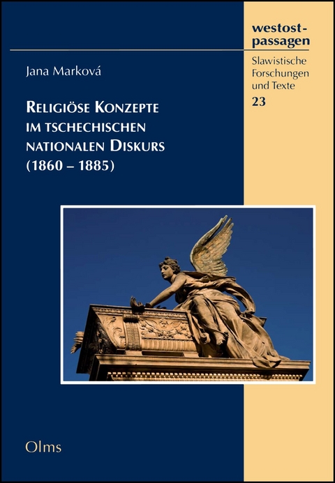 Religiöse Konzepte im tschechischen nationalen Diskurs (1860-1885) - Jana Marková