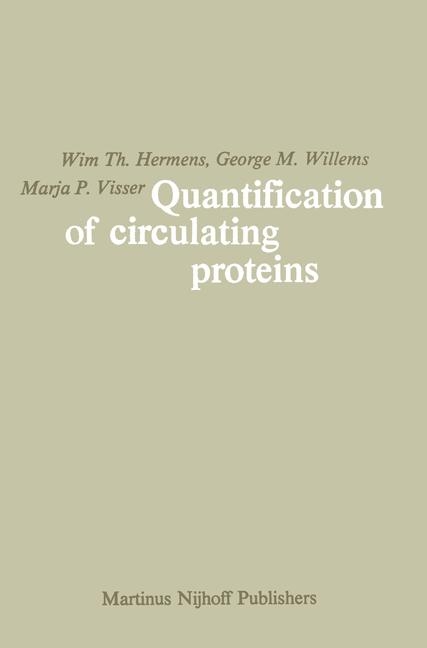 Quantification of Circulating Proteins - Wim Th. Hermens, George M. Willems, Marja P. Visser