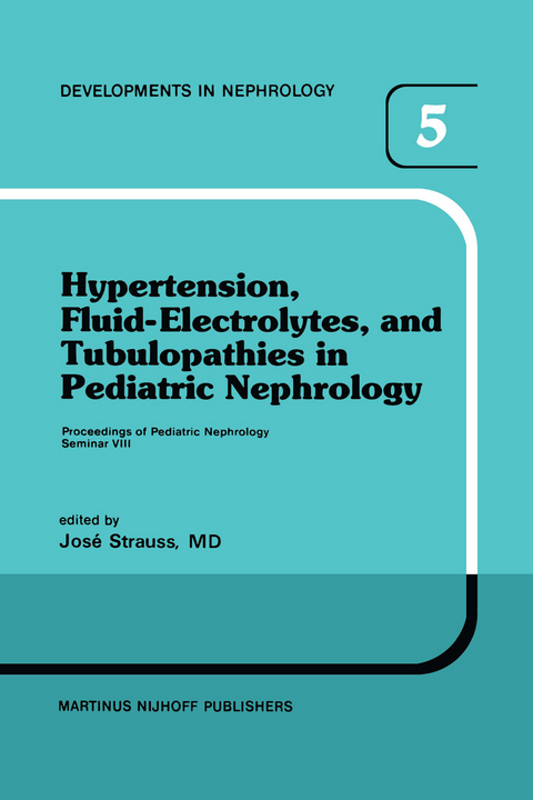 Hypertension, Fluid-Electrolytes, and Tubulopathies in Pediatric Nephrology - 