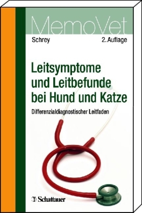 Leitsymptome und Leitbefunde bei Hund und Katze - Christian F Schrey