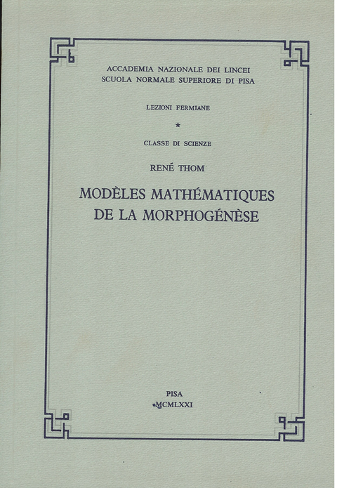 Modèles mathématiques de la morphogénèse - René Thom