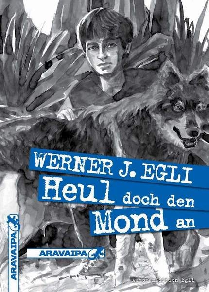 Heul doch den Mond an - Werner J. Egli