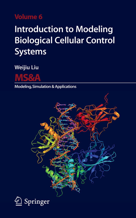 Introduction to Modeling Biological Cellular Control Systems - Weijiu Liu