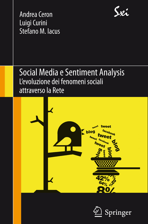 Social Media e Sentiment Analysis - Andrea Ceron, Luigi Curini, Stefano Maria Iacus