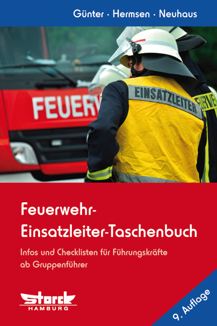 Feuerwehr-Einsatzleiter-Taschenbuch - Markus Günter, Rolf Hermsen, Martin Neuhaus