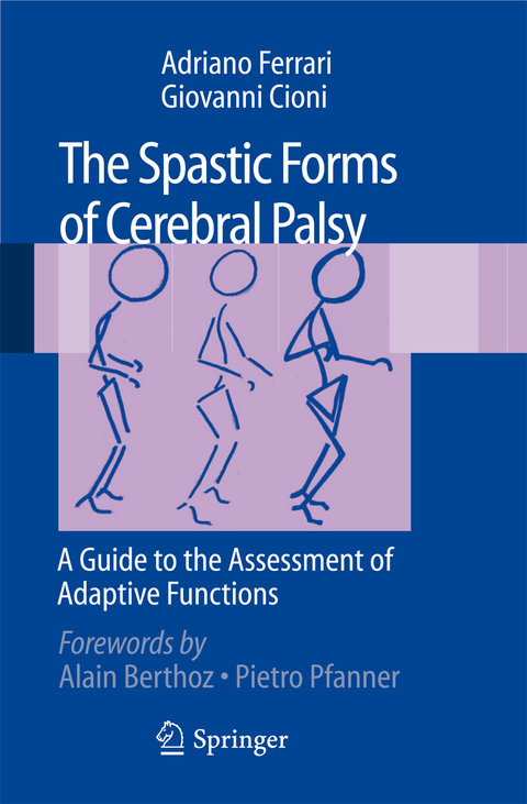 The Spastic Forms of Cerebral Palsy - Adriano Ferrari, Giovanni Cioni