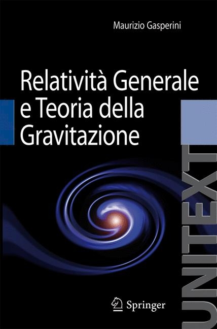 Relativita Generale E Teoria Della Gravitazione - Maurizio Gasperini