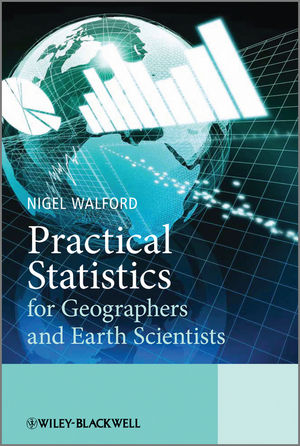 Practical Statistics for Geographers and Earth Scientists - Nigel Walford