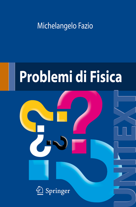 Problemi di Fisica - Michelangelo Fazio