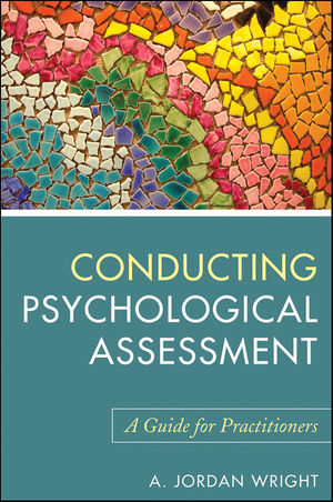 Conducting Psychological Assessment - A. Jordan Wright