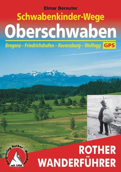 Schwabenkinder-Wege – Oberschwaben - Elmar Bereuter