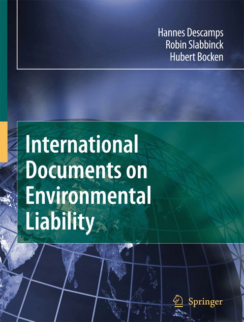 International Documents on Environmental Liability - Hannes Descamps, Robin Slabbinck, Hubert Bocken