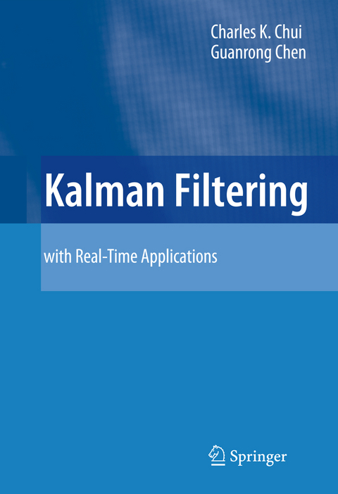 Kalman Filtering - Charles K. Chui, Guanrong Chen