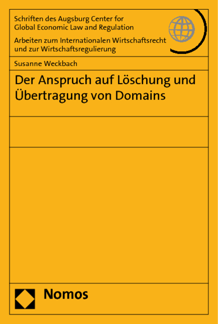 Der Anspruch auf Löschung und Übertragung von Domains - Susanne Weckbach