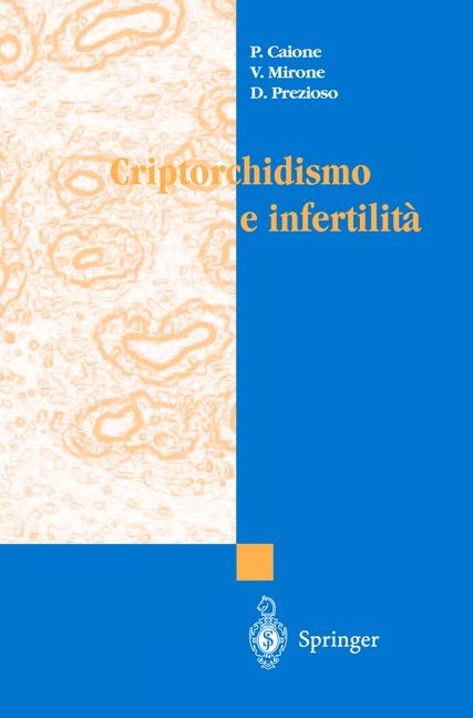 Criptorchidismo E Infertilita - P Caione, V Mirone, D Prezioso