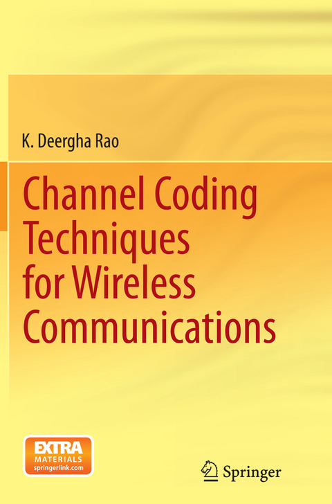 Channel Coding Techniques for Wireless Communications - K. Deergha Rao