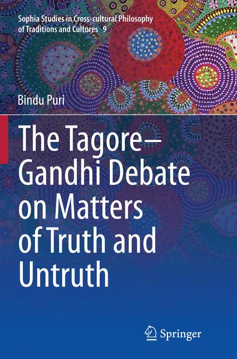 The Tagore-Gandhi Debate on Matters of Truth and Untruth - Bindu Puri