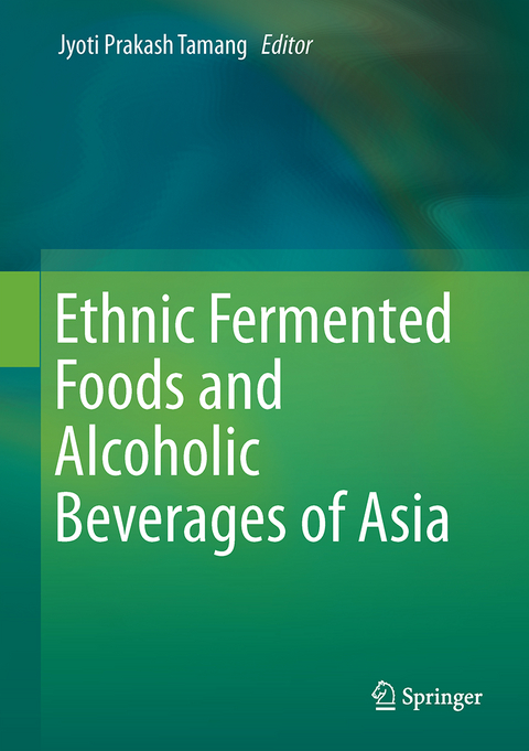 Ethnic Fermented Foods and Alcoholic Beverages of Asia - 