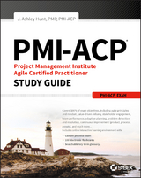 PMI-ACP Project Management Institute Agile Certified Practitioner Exam Study Guide -  J. Ashley Hunt