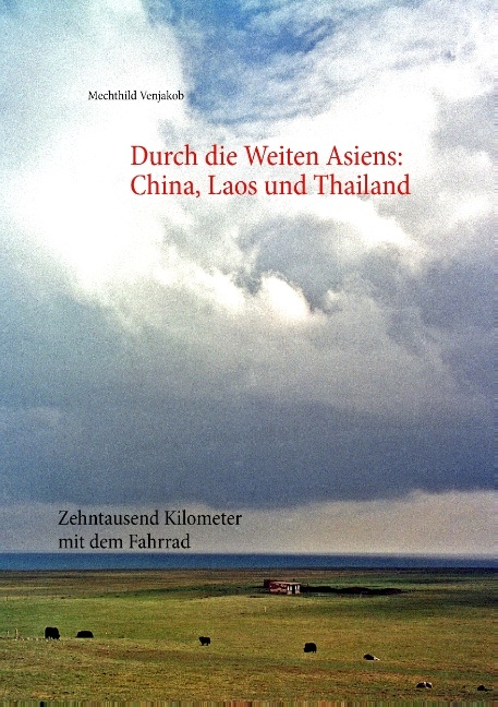 Durch die Weiten Asiens - Mechthild Venjakob