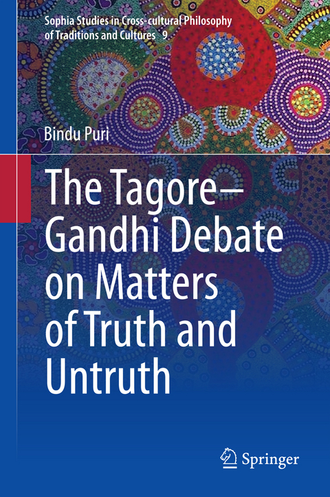 The Tagore-Gandhi Debate on Matters of Truth and Untruth - Bindu Puri