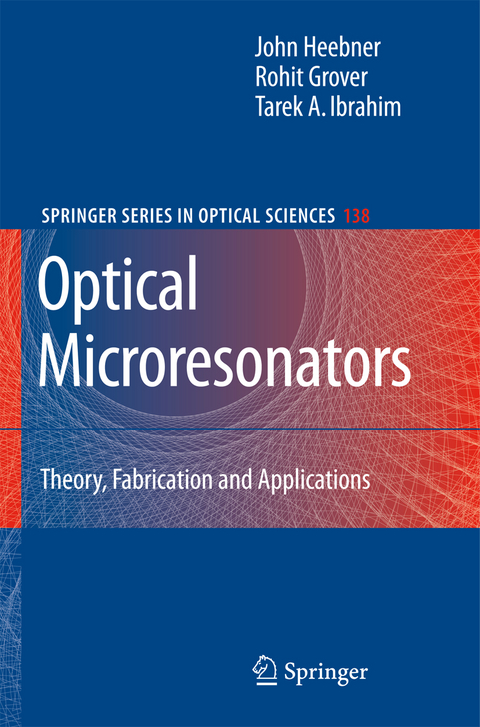 Optical Microresonators - John Heebner, Rohit Grover, Tarek Ibrahim