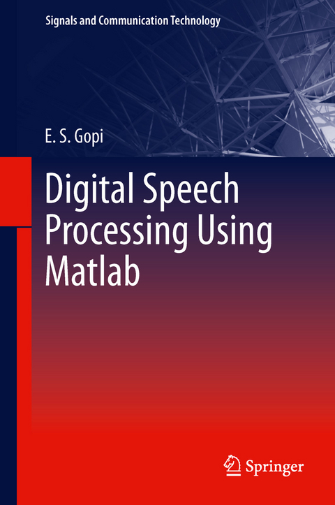 Digital Speech Processing Using Matlab - E. S. Gopi