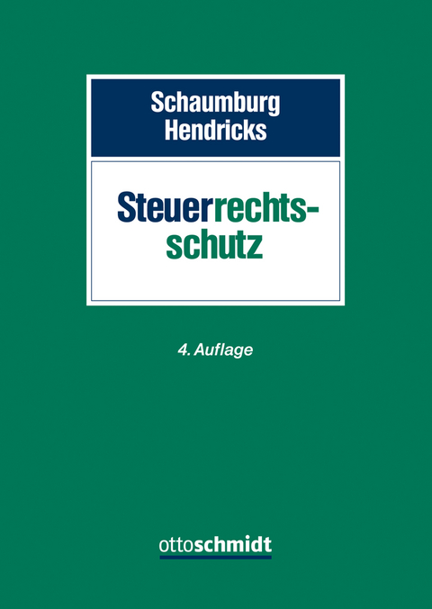 Steuerrechtsschutz - Heide Schaumburg, Michael Hendricks