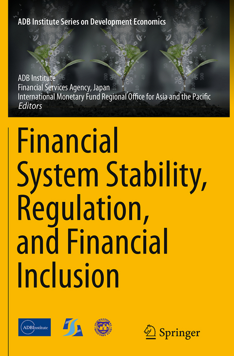 Financial System Stability, Regulation, and Financial Inclusion - 