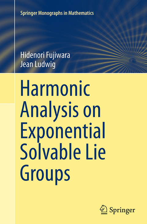 Harmonic Analysis on Exponential Solvable Lie Groups - Hidenori Fujiwara, Jean Ludwig