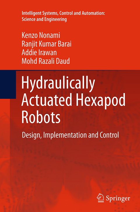 Hydraulically Actuated Hexapod Robots - Kenzo Nonami, Ranjit Kumar Barai, Addie Irawan, Mohd Razali Daud