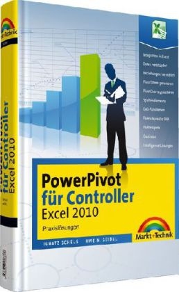 PowerPivot für Controller - Excel 2013 - Ignatz Schels, Uwe M. Seidel