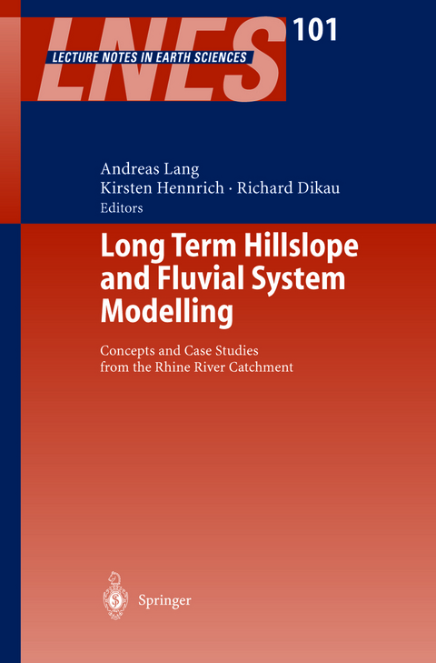 Long Term Hillslope and Fluvial System Modelling - 