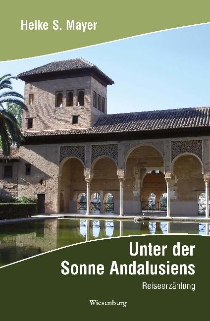 Unter der Sonne Andalusiens - Heike S Mayer