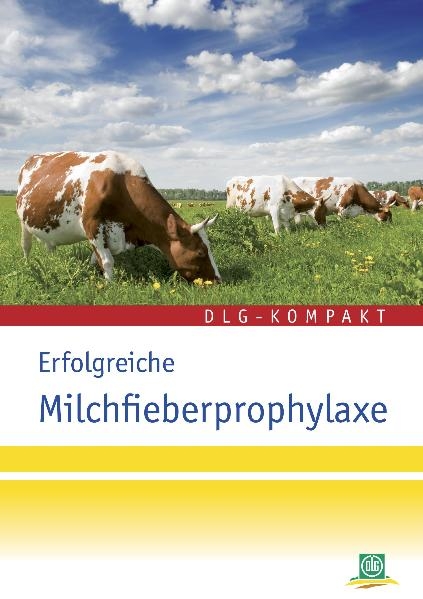 Erfolgreiche Milchfieberprophylaxe - 