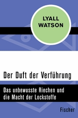 Der Duft der Verführung -  Lyall Watson