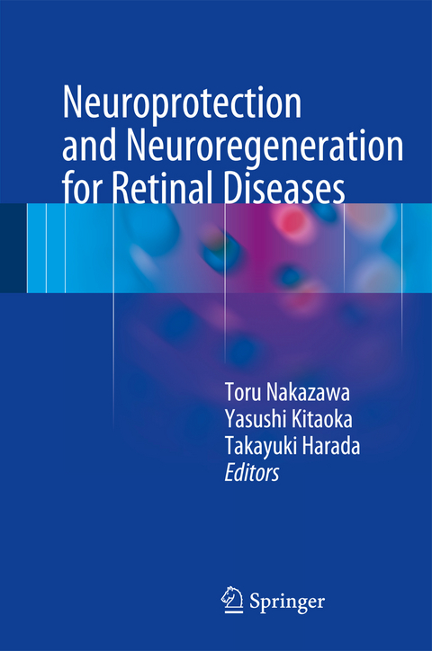 Neuroprotection and Neuroregeneration for Retinal Diseases - 