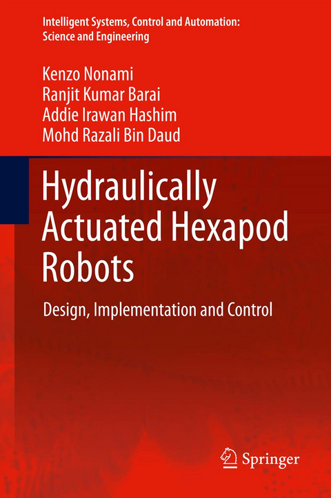 Hydraulically Actuated Hexapod Robots - Kenzo Nonami, Ranjit Kumar Barai, Addie Irawan, Mohd Razali Daud