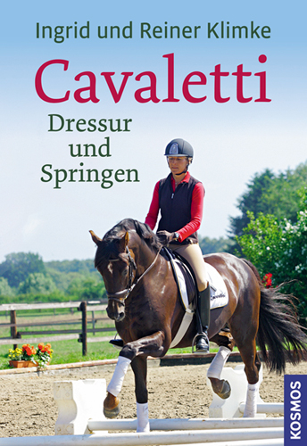 Cavaletti - Dressur und Springen - Ingrid Klimke, Reiner Klimke