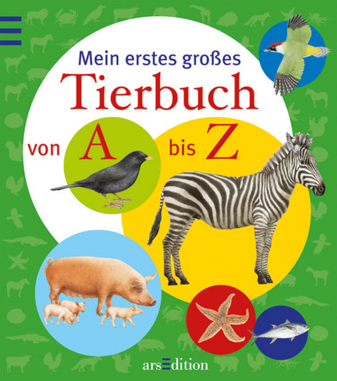 Mein erstes großes Tierbuch von A bis Z