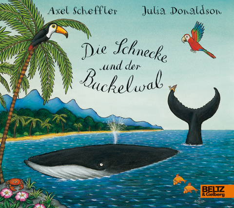 Die Schnecke und der Buckelwal - Axel Scheffler, Julia Donaldson